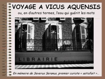 VOYAGE A VICUS AQUENSIS