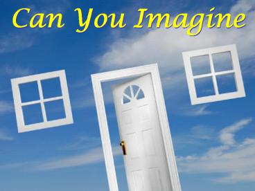 Can You Imagine