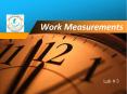 Work Measurements PowerPoint PPT Presentation