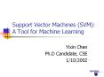 Support Vector Machines (SVM): A Tool for Machine Learning PowerPoint PPT Presentation
