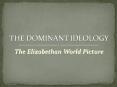 The Elizabethan World Picture PowerPoint PPT Presentation