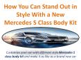How You Can Stand Out in Style With a New Mercedes S Class Body Kit PowerPoint PPT Presentation