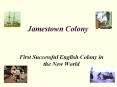 Jamestown Colony PowerPoint PPT Presentation