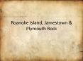 Roanoke Island, Jamestown PowerPoint PPT Presentation