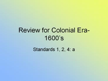 Review for Colonial Era-1600