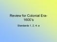 Review for Colonial Era-1600 PowerPoint PPT Presentation