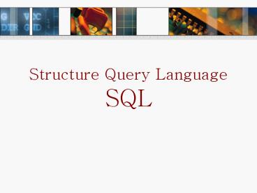 Structure Query Language SQL