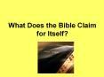What Does the Bible Claim for Itself? PowerPoint PPT Presentation