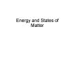 Energy and States of Matter PowerPoint PPT Presentation
