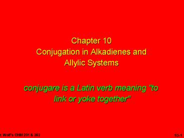 Chapter 10 Conjugation in Alkadienes and Allylic Systems