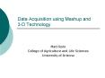 Data Acquisition using Mashup and  3-D Technology PowerPoint PPT Presentation