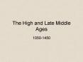 The High and Late Middle Ages PowerPoint PPT Presentation
