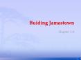 Buiding Jamestown PowerPoint PPT Presentation