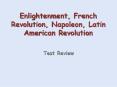 Enlightenment, French Revolution, Napoleon, Latin American Revolution PowerPoint PPT Presentation