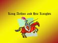 King Arthur and His Knights PowerPoint PPT Presentation