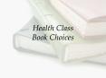 Health Class Book Choices PowerPoint PPT Presentation