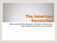 The American Revolution PowerPoint PPT Presentation