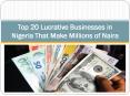 Top 20 Lucrative Businesses in Nigeria That Make Millions of Naira PowerPoint PPT Presentation