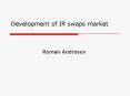 Development of IR swaps market PowerPoint PPT Presentation