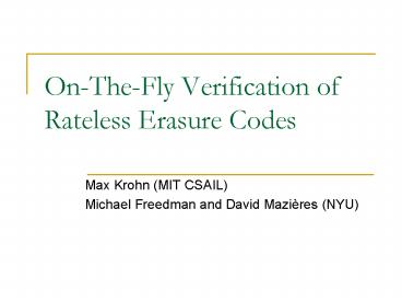On-The-Fly Verification of Rateless Erasure Codes