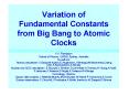 Variation of Fundamental Constants from Big Bang to Atomic Clocks PowerPoint PPT Presentation