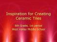 Inspiration for Creating Ceramic Tiles PowerPoint PPT Presentation