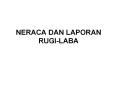 NERACA DAN LAPORAN RUGI-LABA PowerPoint PPT Presentation