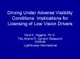 Driving Under Adverse Visibility Conditions: Implications for Licensing of Low Vision Drivers PowerPoint PPT Presentation
