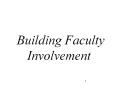 Building Faculty Involvement PowerPoint PPT Presentation