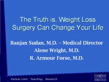 The Truth is, Weight Loss Surgery Can Change Your Life