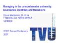 Managing in the comprehensive university: boundaries, identities and transitions PowerPoint PPT Presentation