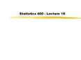 Statistics 400 - Lecture 18 PowerPoint PPT Presentation