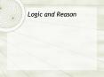 Logic and Reason PowerPoint PPT Presentation