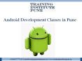 Android Development Classes in Pune PowerPoint PPT Presentation