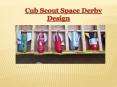 Cub Scout Space Derby Design PowerPoint PPT Presentation