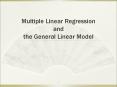 Multiple Linear Regression and the General Linear Model PowerPoint PPT Presentation
