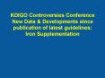 KDIGO Controversies Conference New Data PowerPoint PPT Presentation