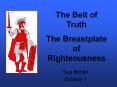 The Belt of Truth The Breastplate of Righteousness PowerPoint PPT Presentation
