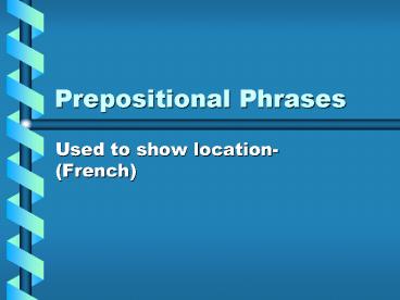 Prepositional Phrases