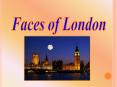 Faces of London PowerPoint PPT Presentation