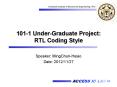 101-1 Under-Graduate Project: RTL Coding Style PowerPoint PPT Presentation