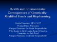 Health and Environmental Consequences of Genetically-Modified Foods and Biopharming PowerPoint PPT Presentation