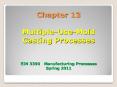 Chapter 13 Multiple-Use-Mold Casting Processes  EIN 3390  Manufacturing Processes Spring 2011 PowerPoint PPT Presentation
