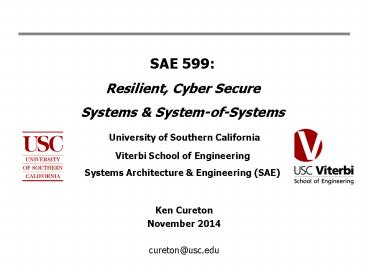 SAE 599: Resilient, Cyber Secure Systems