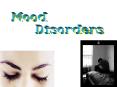 Anxiety  and  Mood Disorders PowerPoint PPT Presentation