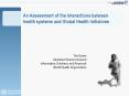 An Assessment of the Interactions between health systems and Global Health Initiatives PowerPoint PPT Presentation