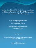 Using Combined Air Toxic Concentrations to Discern Patterns of School Absenteeism and Academic Performance PowerPoint PPT Presentation