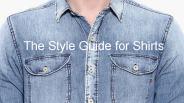The Fashion Guide to Shirts