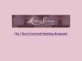 The 7 Best Oversized Wedding Bouquets PowerPoint PPT Presentation