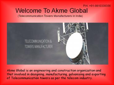 Telecommunication Towers Manufacturers in India - Akme Global